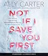 Not If I Save You First by Ally Carter