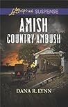 Amish Country Ambush by Dana R. Lynn