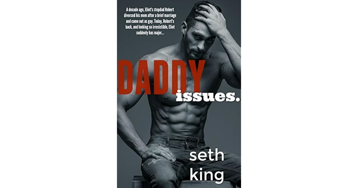 Daddy Issues By Seth King