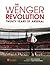 The Wenger Revolution: Twenty Years of Arsenal