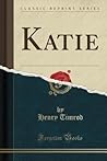 Katie (Classic Reprint)