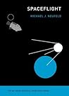 Spaceflight by Michael J. Neufeld