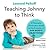 Teaching Johnny to Think: A Philosophy of Education Based on the Principles of Ayn Rand's Objectivism