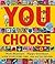 You Choose by Pippa Goodhart