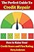 The Perfect Guide to Credit...