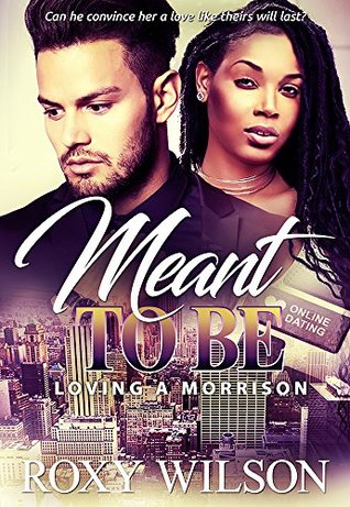 Meant to Be (Loving A Morrison, # 1)