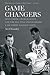 Game Changers: Dean Smith, Charlie Scott, and the Era That Transformed a Southern College Town