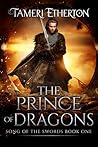 The Prince of Dragons by Tameri Etherton