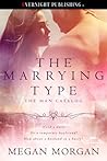 The Marrying Type by Megan Morgan