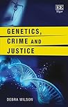 Genetics, Crime and Justice