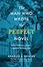 The Man Who Wrote the Perfe...