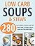 SOUPS: LOW CARB COOKBOOK: 2...