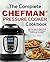 The Complete Chefman® Pressure Cooker Cookbook by Finn White