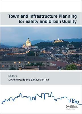 Town and Infrastructure Planning for Safety and Urban Quality: Proceedings of the XXIII International Conference on Living and Walking in Cities (LWC 2017), June 15-16, 2017, Brescia, Italy