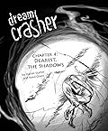 Dream Crasher #4: Dearest, the Shadows
