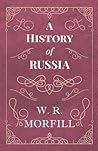 A History of Russia: From the Birth of Peter the Great to the Death of Alexander II