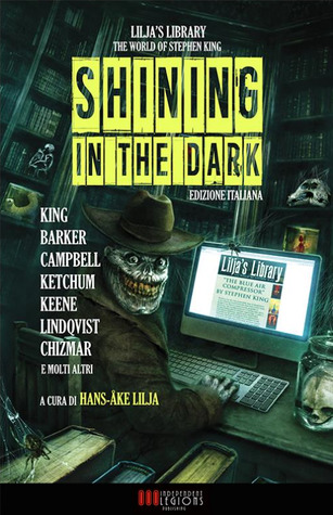 Shining in the Dark: Racconti di Stephen King, Clive Barker, Ramsey Campbell e altri