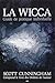 La Wicca - Guide de pratique individuelle by Scott Cunningham