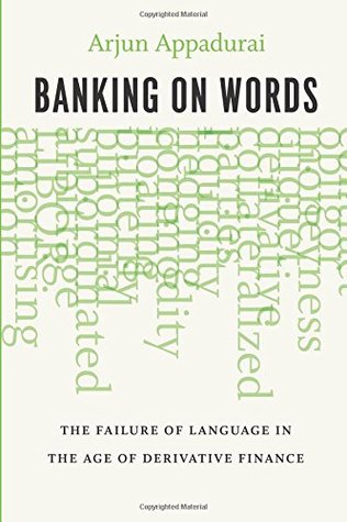 Banking on Words: The Failure of Language in the Age of Derivative Finance (Paperback)