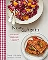 Now & Again: Go-To Recipes, Inspired Menus  + Endless Ideas for Reinventing Leftovers