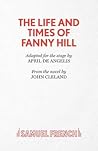 The Life and Times of Fanny Hill The Life and Times of Fanny Hill