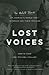 Lost Voices: The Untold Stories of America's World War I Veterans and Their Families