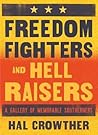 Freedom Fighters and Hell Raisers by Hal Crowther