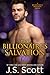The Billionaire's Salvation ~ Max by J.S. Scott