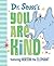 Dr. Seuss's You Are Kind: Featuring Horton the Elephant