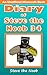 Diary of Steve the Noob 34 by Steve the Noob
