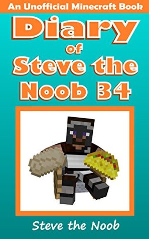 Diary of Steve the Noob 34 (Kindle Edition)