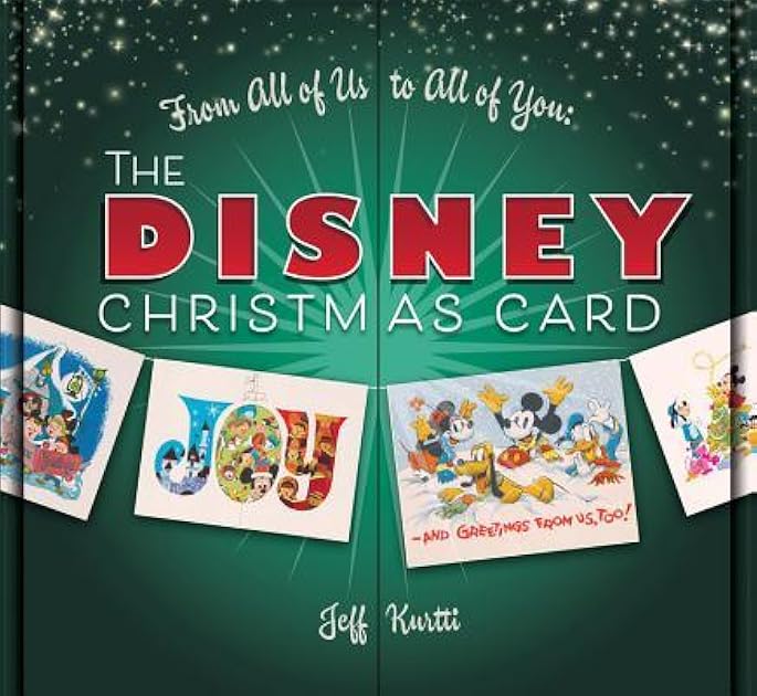 From All of Us to All of You: Disney Christmas Card, The (Disney Editions Deluxe)
