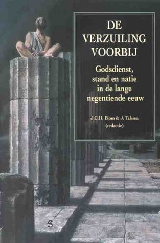 De verzuiling voorbij: Godsdienst, stand en natie in de lange negentiende eeuw (Paperback)