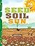 Seed Soil Sun