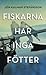 Fiskarna har inga fötter