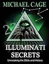 Illuminati Secrets: Unmasking the Bible and History