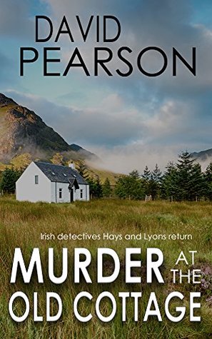 Murder at the Old Cottage (Galway Homicide: Hays & Lyons #2)