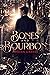 Bones and Bourbon