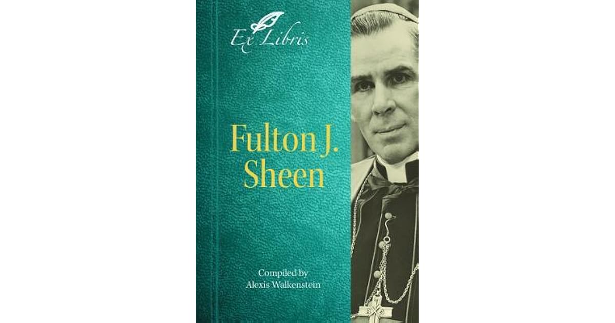 Fulton J. Sheen by Fulton J. Sheen