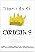 Princess the Cat: Origins