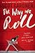 The Way We Roll