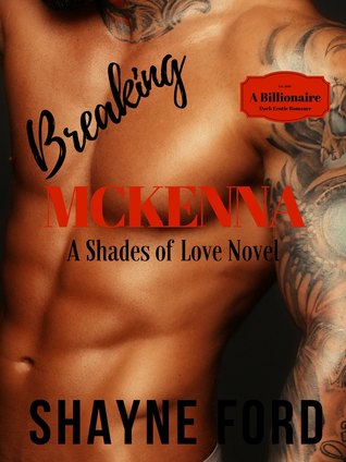 Breaking McKenna (Shades of Love #3)