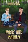 Magic and Mayhem by Hannah  Walker