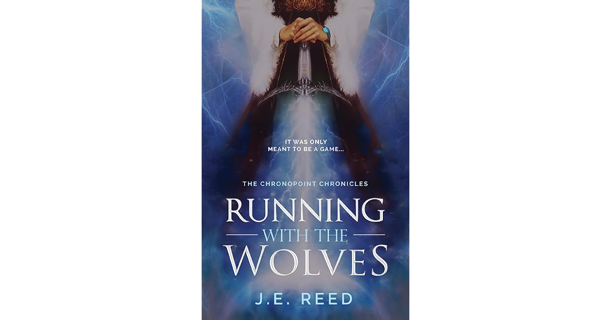 Running With the Wolves by J.E. Reed
