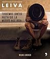 Leiva. Toquemos juntos hasta que la muerte nos joda (Spanish Edition)
