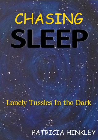 Chasing Sleep, Lonely Tussles in the Dark
