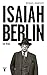 Isaiah Berlin by Michael Ignatieff