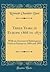 Three Years in Europe 1868 to 1871: With an Account of Subsequent Visits to Europe in 1886 and 1893 (Classic Reprint)