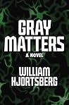 Gray Matters