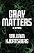Gray Matters